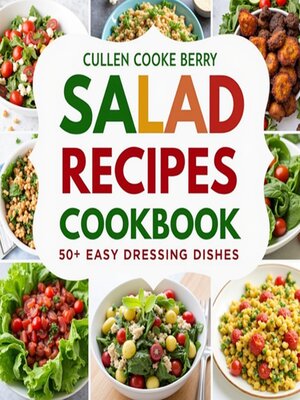 cover image of Salad Recipes Cookbook Having 50+ Easy Dressing Dishes For Adults